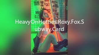 HeavyOnHotties.Roxy.Fox.Subway.Card