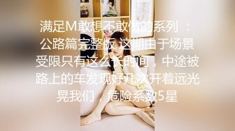 【新片速遞】 艺术院系的02年小妹妹，身材有型，人漂亮，很听话 卖力吃着哥哥的鸡巴！