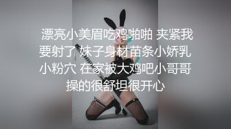 酒店高清偷拍❤️极品美女舞蹈生高难度做爱续集