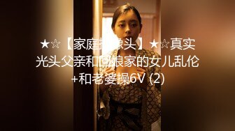 【近日刚播颜值身材超棒女神】全身抹上精油，两个大车灯油光程亮，抖动肥臀镜头前特写，一线天馒头肥穴非常诱人-