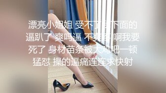 STP18192 骚气黑裙少妇啪啪，近距离特写口交摸逼后入大力猛操