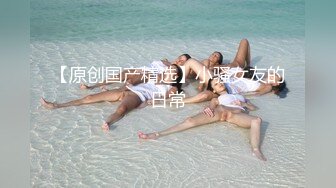 【渣导寻欢】 被包养的青年小伙赴约和富婆私会欲望太强满足不了差点被榨干，骚货淫叫听得你想射