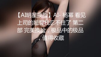 高端外围女探花肥尸哥酒店约操甜美颜值美女，圆润美乳激情抽插逼毛浓密非常骚