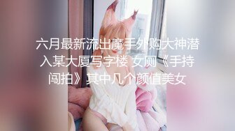 【Hotel监控系列】大学生夜间约炮，女生酷似明星，漂亮的脸蛋，洋溢着满足的表情