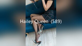 Hailey Queen  (589)