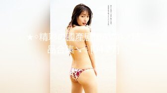   思密达--小乳神，天然巨乳，形状囵美，舞蹈18 ，电击你的音魂，DJ舞曲、乳摇奉上，每天看一看，开心一夏天