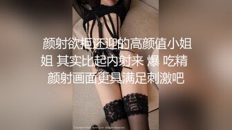 熟女阿姨，简陋房间开个小太阳烤着口交，卖力口，直接口爆