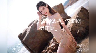 经典收藏高颜值清纯女神美眉啪啪流出